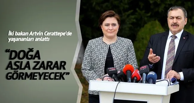 Veysel Eroğlu: Artvin’i koruyacağız
