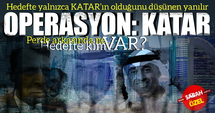 Operasyon: Katar! Peki hedefte kim var?