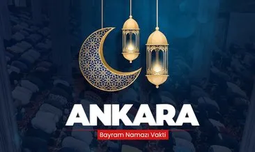 Ankara bayram namazı saati 2024 Ramazan için belli oldu! Diyanet ile Ankara’da bayram namazı saat kaçta kılınacak?