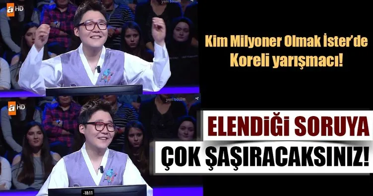 Kim Milyoner Olmak İster yarışmasında Koreli yarışmacı!