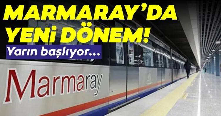 Son dakika haberi: Marmaray’da yeni dönem! Yarın başlıyor