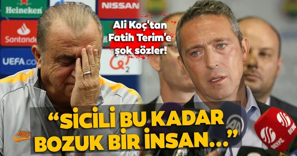 Ali Koc Tan Fatih Terim E Sok Sozler Son Dakika Haberler