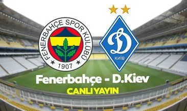 EXXEN CANLI İZLE: Fenerbahçe Dinamo Kiev maçı canlı izle! FB Dinamo Kiev maçı canlı yayını