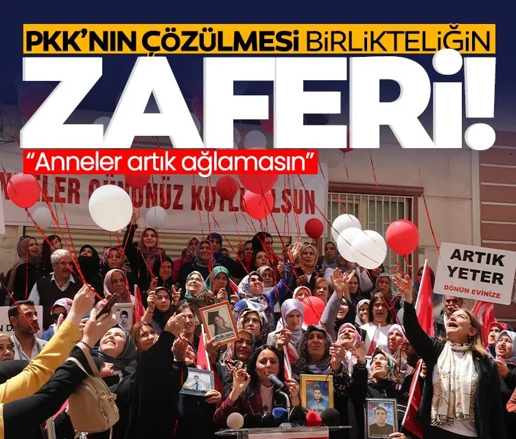 SON DAKİKA | PKK’nın çözülmesi birlikteliğin zaferi! ’Anneler artık ağlamasın’