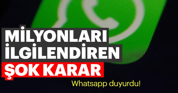 WhatsApp’tan şok karar