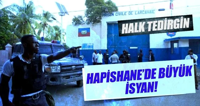 Haiti’de 100’den fazla mahkûm kaçtı