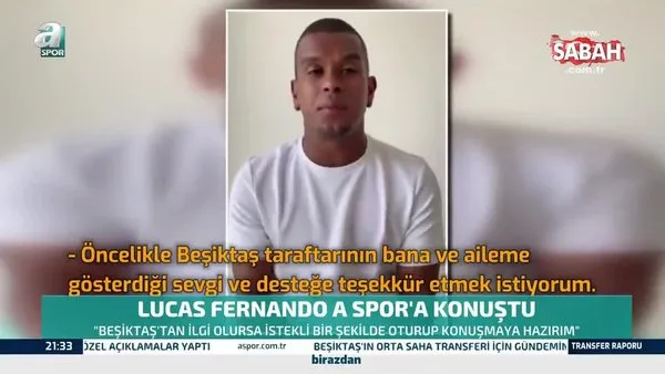 Lucas Fernando'dan Beşiktaş'a mesaj: Oturup konuşmaya hazırım! | Video