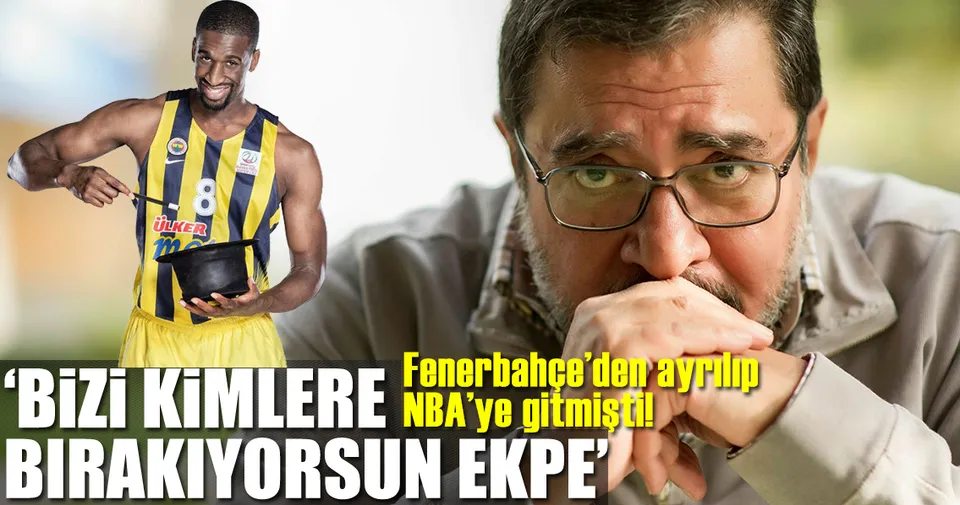&quot;Etmeyeceğidin bunu Ekpe!&quot; Son Dakika Spor Haberleri