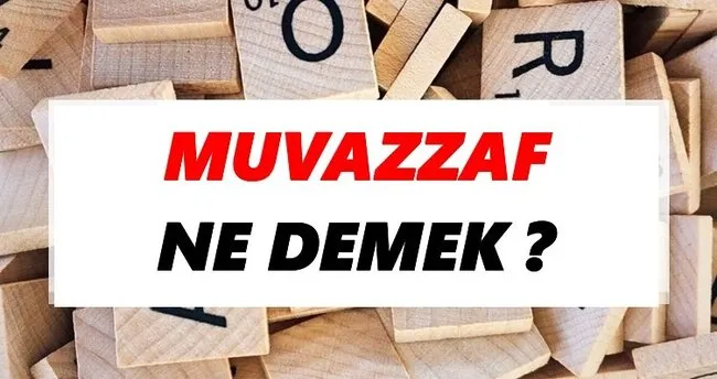 Muvazzaf Ne Demek? TDK’ya Göre Muvazzaf Sözlük Anlamı Nedir?