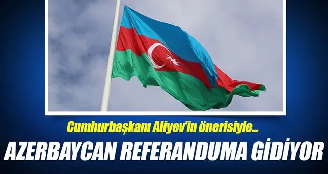 Azerbaycan anayasa değişikliği için yarın sandık başına gidecek