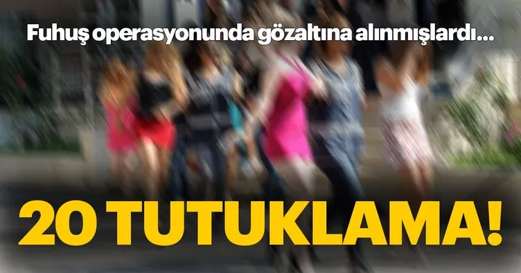 İstanbul’daki fuhuş operasyonunda 20 tutuklama