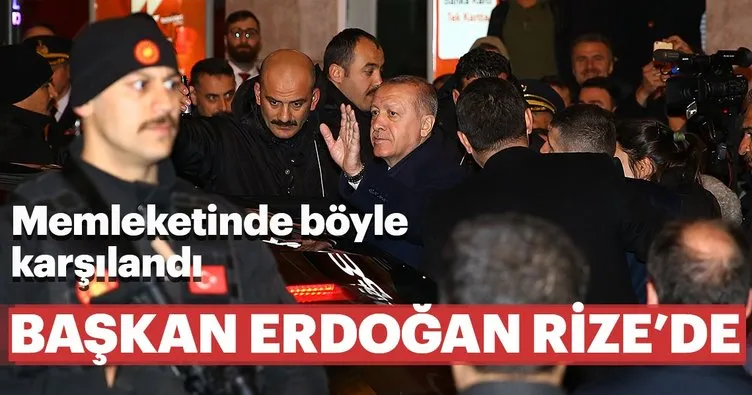 Başkan Recep Tayyip Erdoğan Rize’de