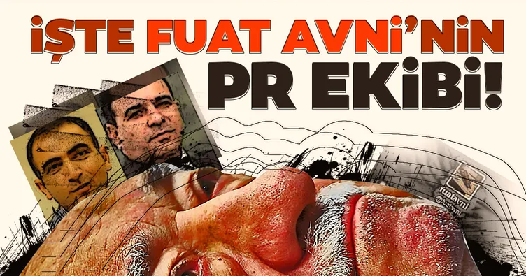 İşte Fuat Avni’nin PR ekibi