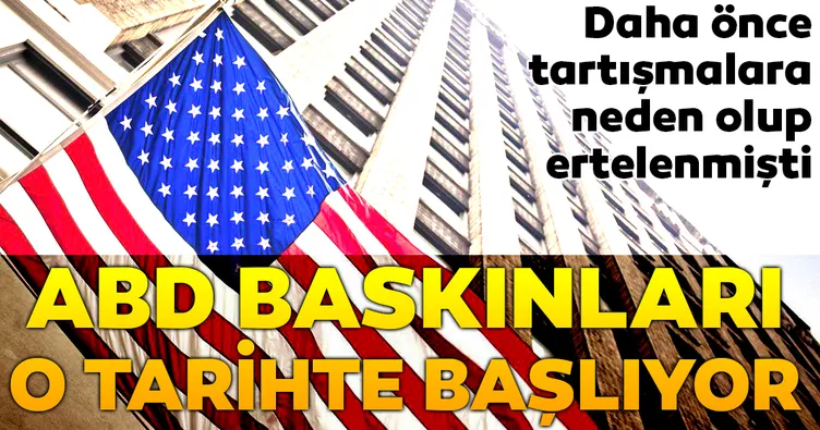 ABD baskınları o tarihte başlıyor...