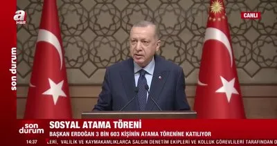 Başkan Erdoğan’dan Sosyal Atama Töreninde önemli açıklamalar | Video