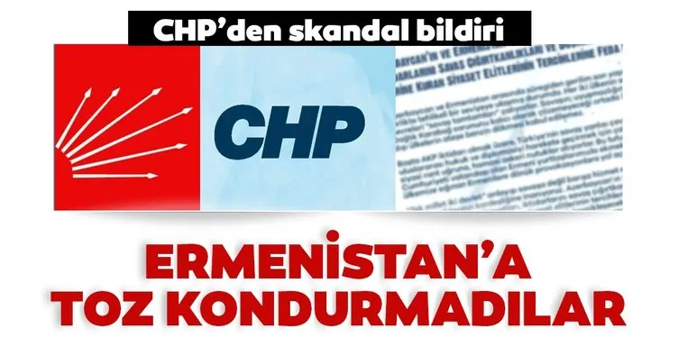 CHP’den skandal bildiri  Ermenistan’a toz kondurmadılar