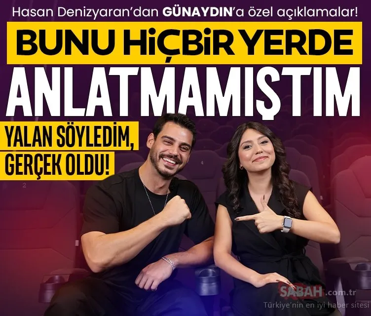 Hasan Denizyaran: Söylersem çıta yükselir, hayatıma giren daha fazlasını ister!
