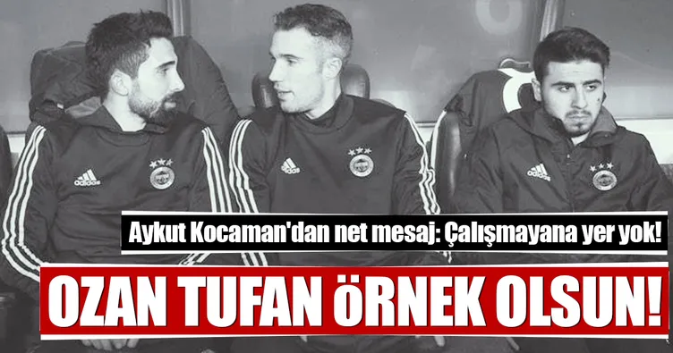 Ozan Tufan örnek olsun