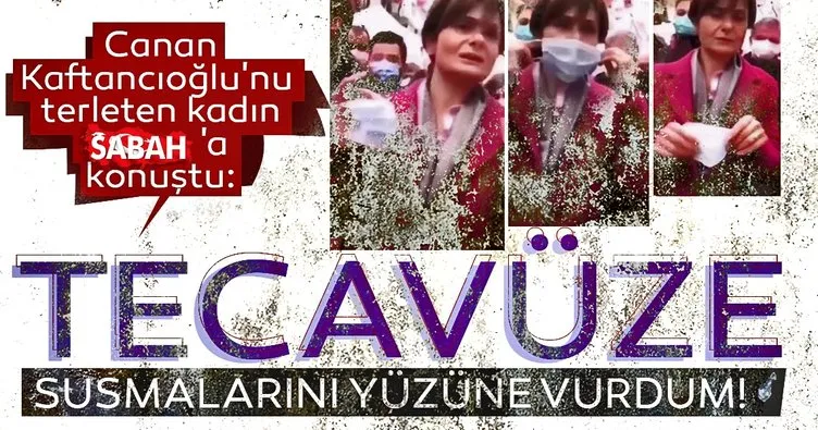 Kaftancıoğlu’nu terleten kadın, SABAH’a konuştu: Tecavüze susmalarını yüzlerine vurdum