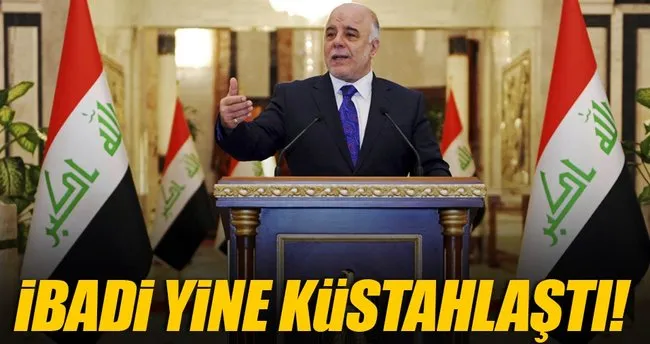 Irak Başbakanı İbadi’den küstah Musul açıklaması