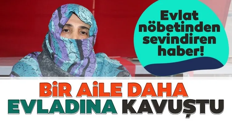 Son dakika: Evlat nöbeti tutan bir aile daha polisin çalışmasıyla yakınına kavuştu