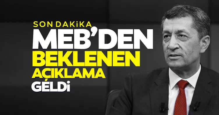 SON DAKİKA... MEB’den beklenen açıklama geldi!