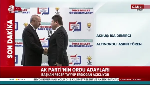 Başkan Erdoğan AK Parti'nin Ordu adaylarını açıkladı