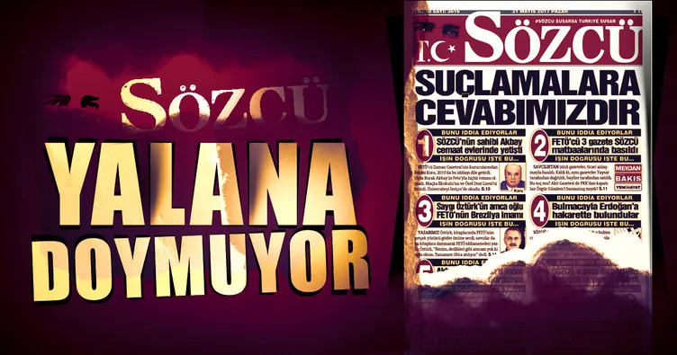 Sözcü yalana doymuyor