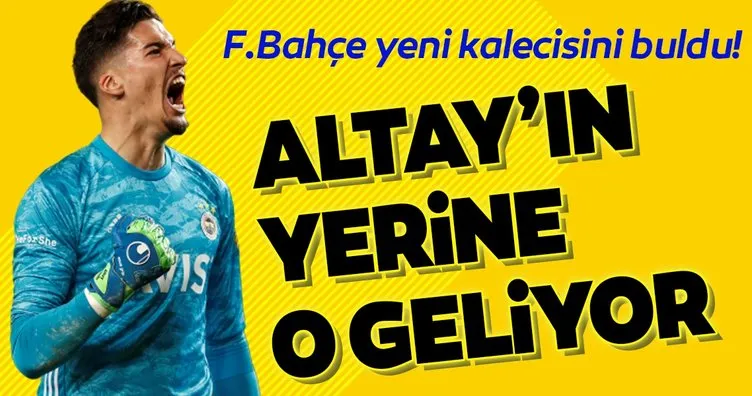 Fenerbahçe yeni kalecisini buldu! Altay Bayındır’ın yerine o geliyor