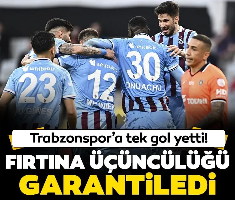 Trabzonspor, üçüncülüğü tek golle garantiledi!