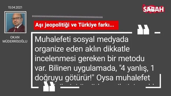 Okan Müderrisoğlu | Aşı jeopolitiği ve Türkiye farkı...