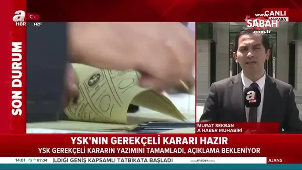 Son dakika haberi: YSK'nın İstanbul seçimleri için gerekçeli kararı hazır!