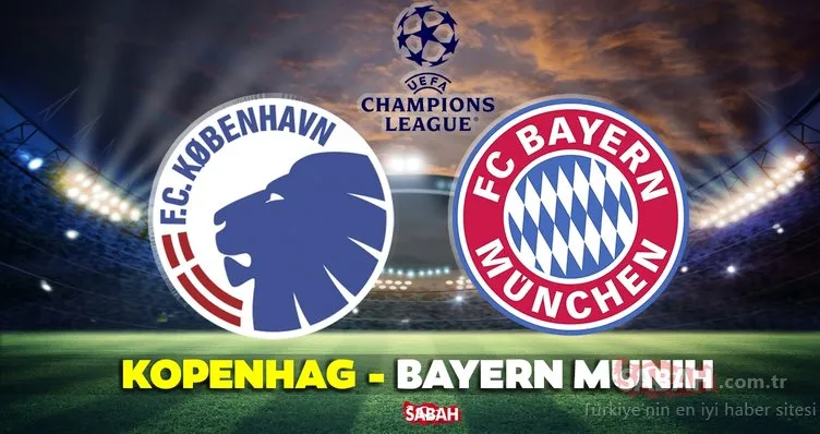 KOPENHAG - BAYERN MÜNİH MAÇI CANLI İZLE! Şampiyonlar Ligi Kopenhag-Bayern Münih maçı TV8,5 canlı yayın izle