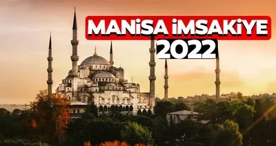 Manisa İmsakiye 2022! Diyanet ile Manisa imsakiye takvimi iftar vakti, sahur saati ve imsak vakitleri açıklandı!