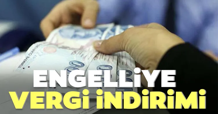 Engelliye vergi indirimi! İşte detaylar...