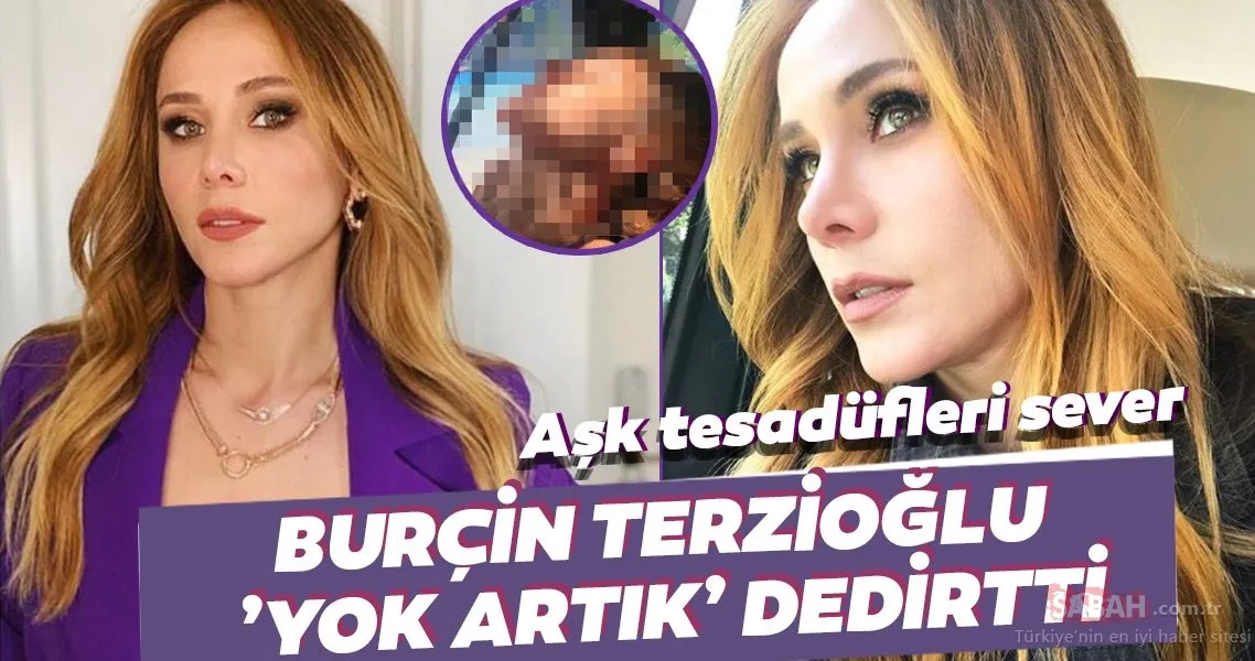 guzel oyuncu burcin terzioglu yok