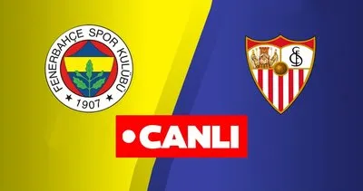 CANLI YAYIN - FENERBAHÇE SEVİLLA MAÇI TIKLA İZLE! Kesintisiz şifresiz EXXEN Avrupa Ligi FB Fenerbahçe Sevilla maçı canlı yayın izle ekranı!