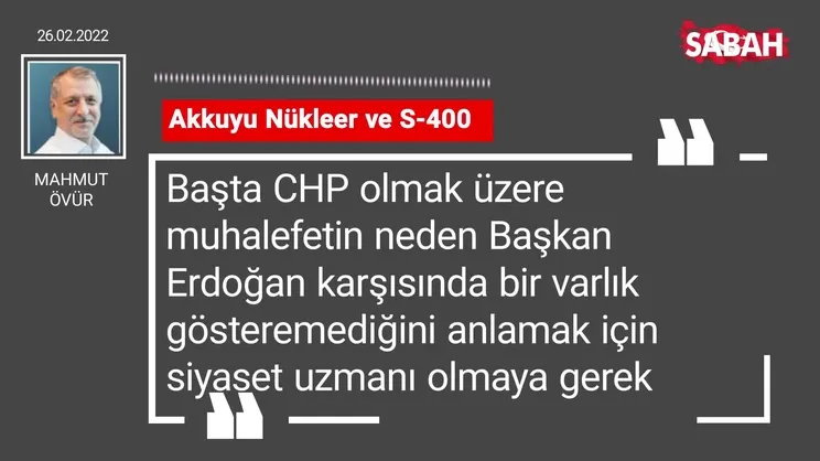 Mahmut Övür | Akkuyu Nükleer ve S-400
