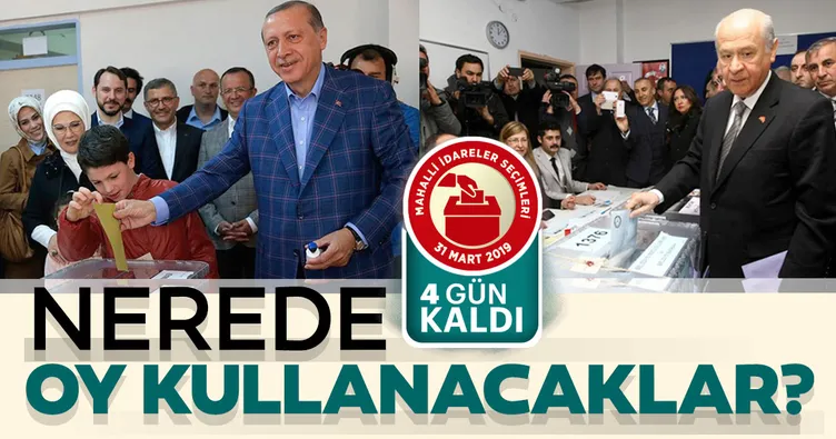 Liderlerin oy kullanacağı yerler belli oldu