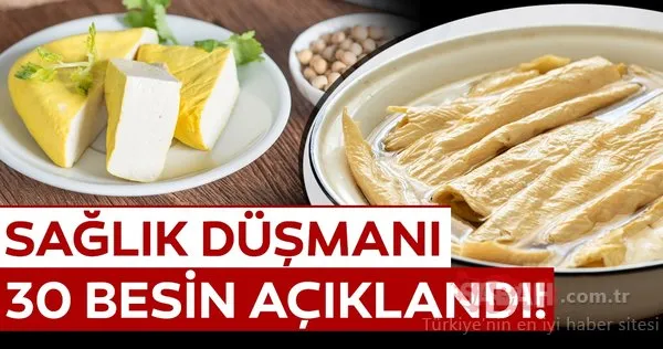Dikkat! En sağlıksız 30 besin açıklandı! Bu besinleri neredeyse her gün tüketiyoruz!