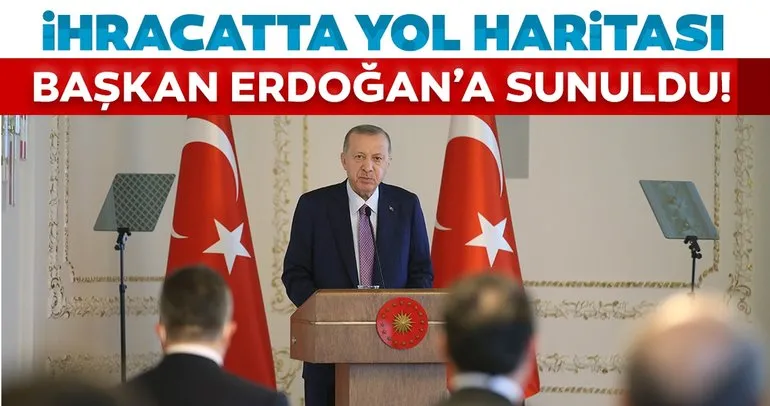 Son dakika: TİM, Başkan Erdoğan’a yeni ihracat seferberliğinde yol haritasını sundu