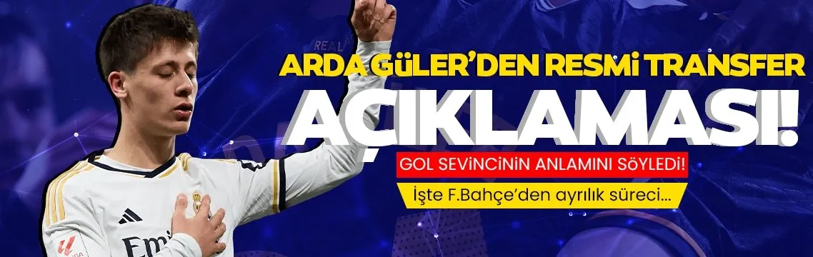Arda Güler’den transfer açıklaması! Gol sevinci...