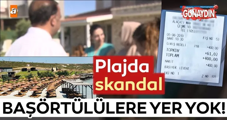 Plajda skandal başörtülülere yer yok!