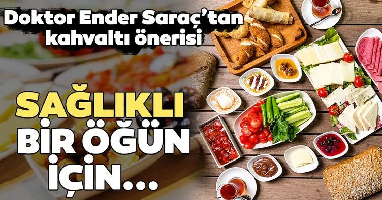 Dr. Ender Saraç: Kahvaltıyı doğru ve bilinçli yapmak en önemli kısım