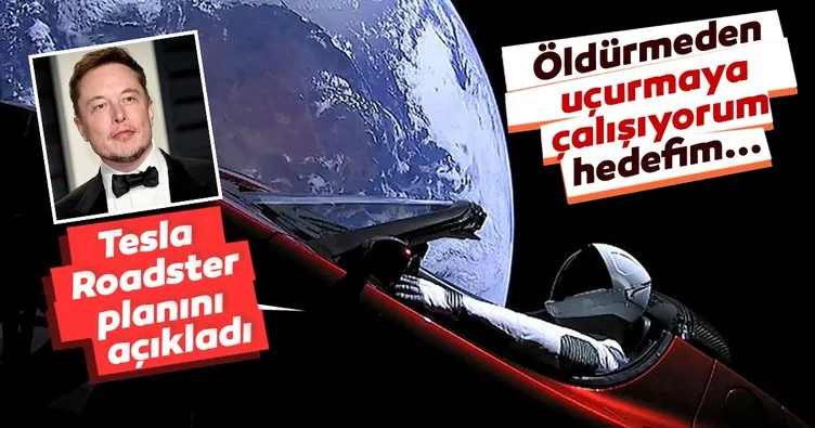 SON DAKİKA: Elon Musk Tesla Roadster planını açıkladı: Öldürmeden uçurmaya çalışıyorum
