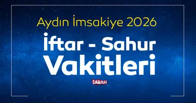 Aydın sahur vakti 2026: Aydın İmsakiye ile iftar vakti ve sahur saati kaçta?