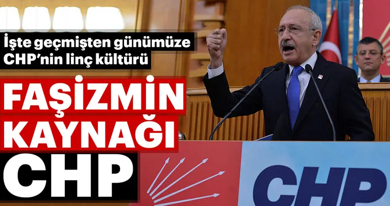 Faşizmin kaynağı CHP