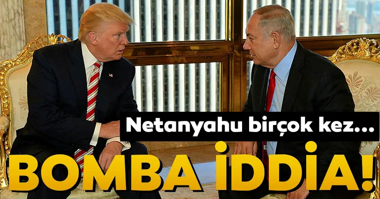 Bomba iddia! Netanyahu birçok kez...