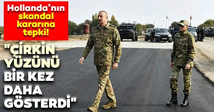 Hollanda’nın Aliyev hakkındaki skandal kararına tepki! Çirkin yüzünü bir kez daha gösterdi