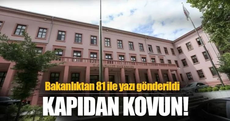 Kapıdan kovun talimatı!